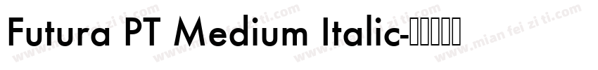 Futura PT Medium Italic字体转换